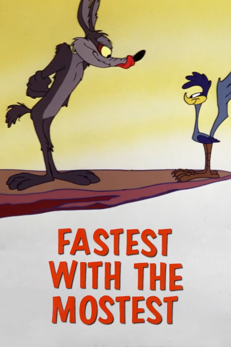 Poster of Fastest with the Mostest