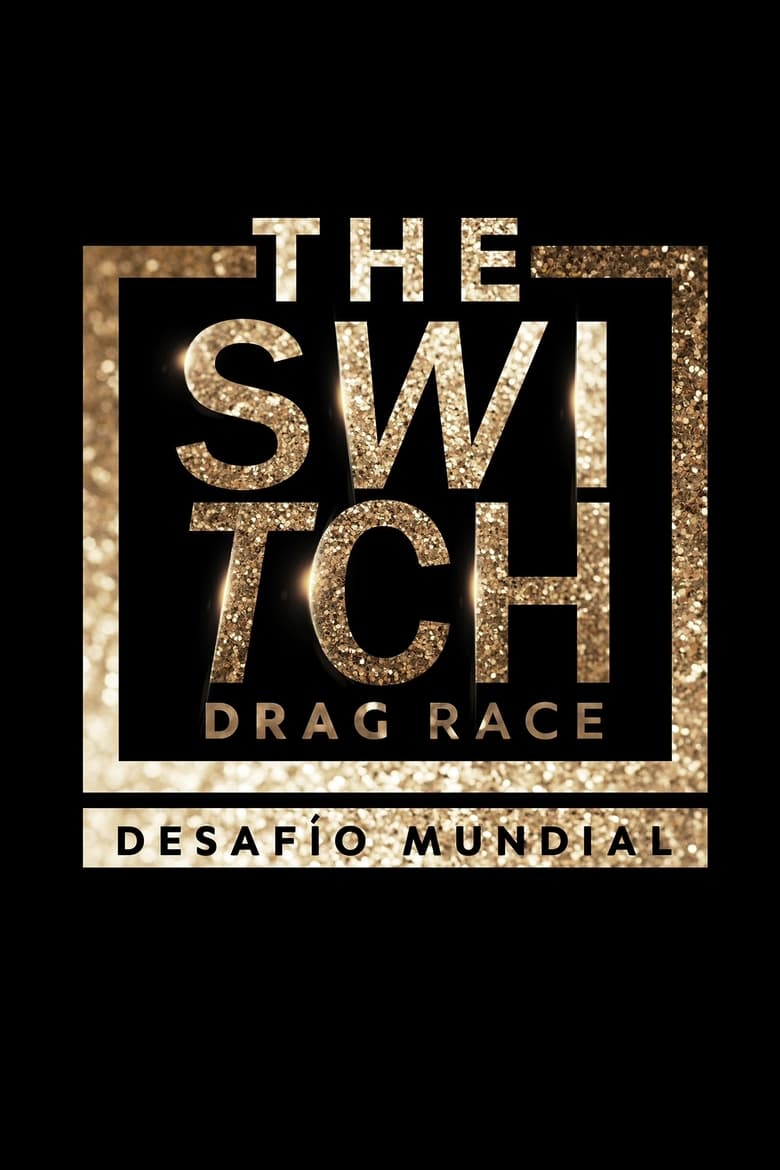 Poster of Episodes in The Switch Drag Race - Desafío Mundial - Desafío Mundial