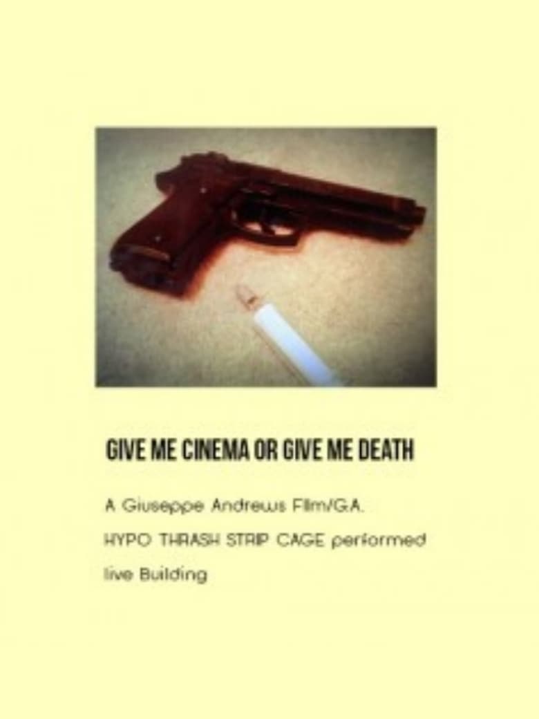 Poster of Give Me Cinema or Give Me Death