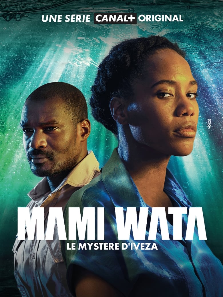 Poster of Episodes in Mami Wata, Le Mystère D'Iveza - Season 1 - Season 1