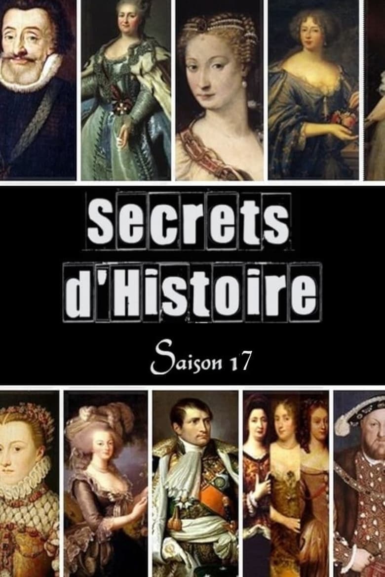 Poster of Episodes in Secrets D'Histoire - Season 17 - Season 17