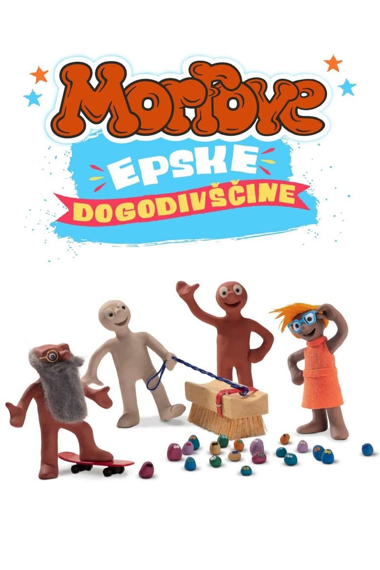 Poster of Episodes in The Epic Adventures Of Morph - Epic Adventures of Morph - Epic Adventures of Morph