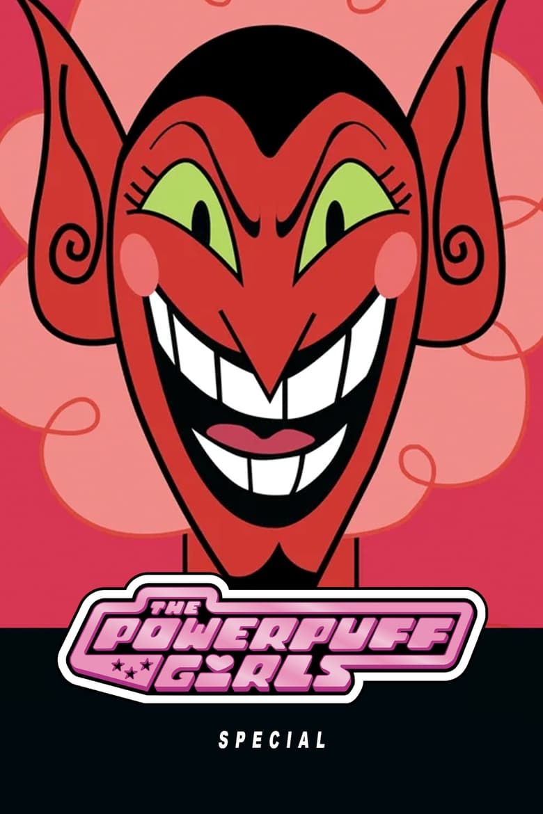 Poster of Episodes in The Powerpuff Girls - Specials - Specials