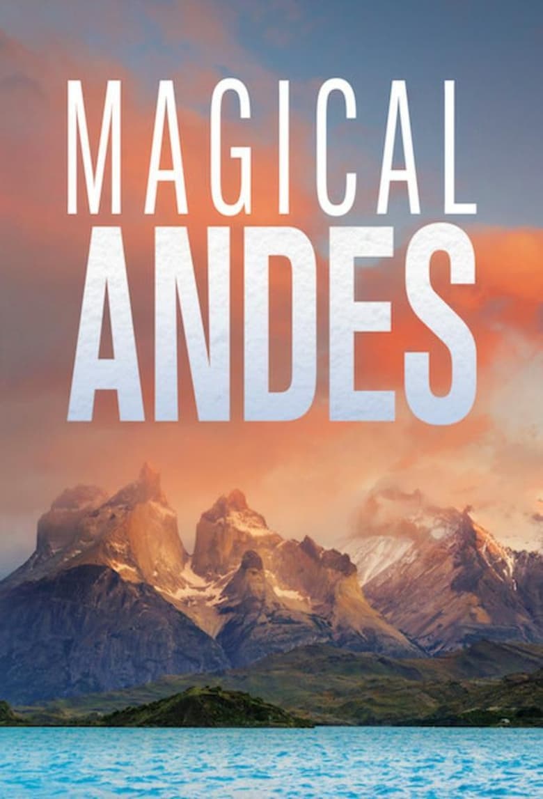 Poster of Episodes in Magical Andes - Season 1 - Season 1