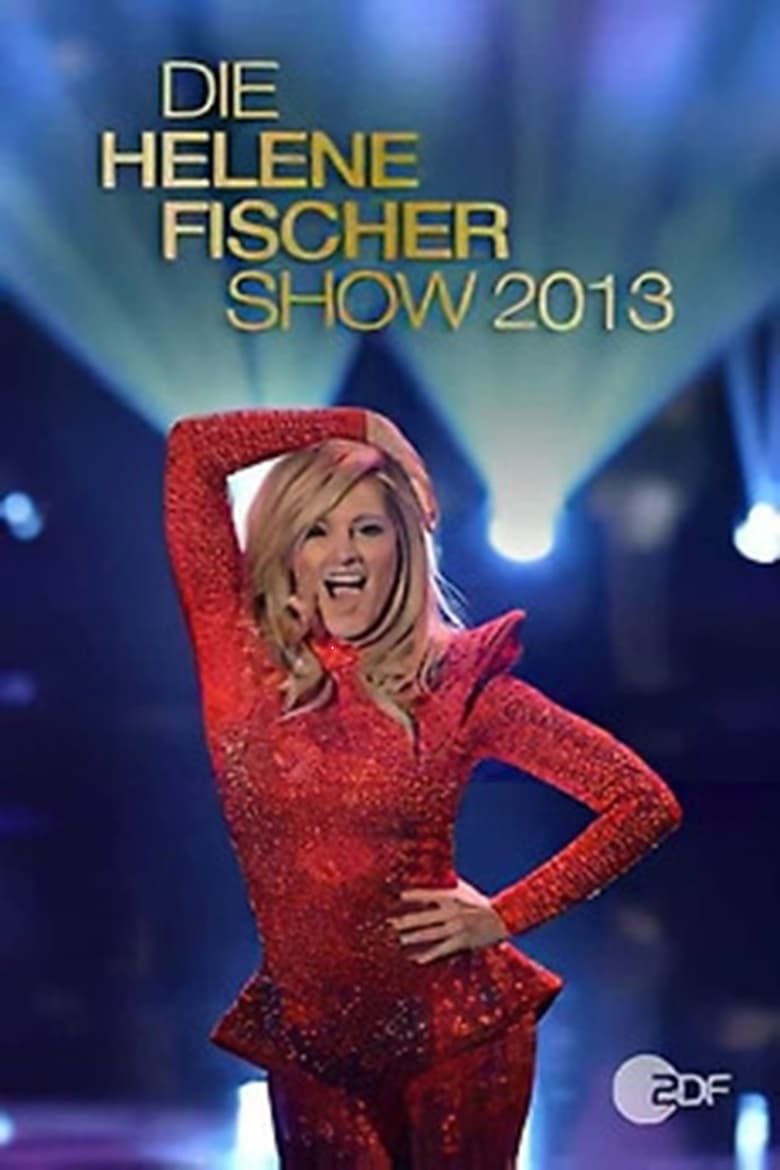 Poster of Die Helene Fischer Show 2013