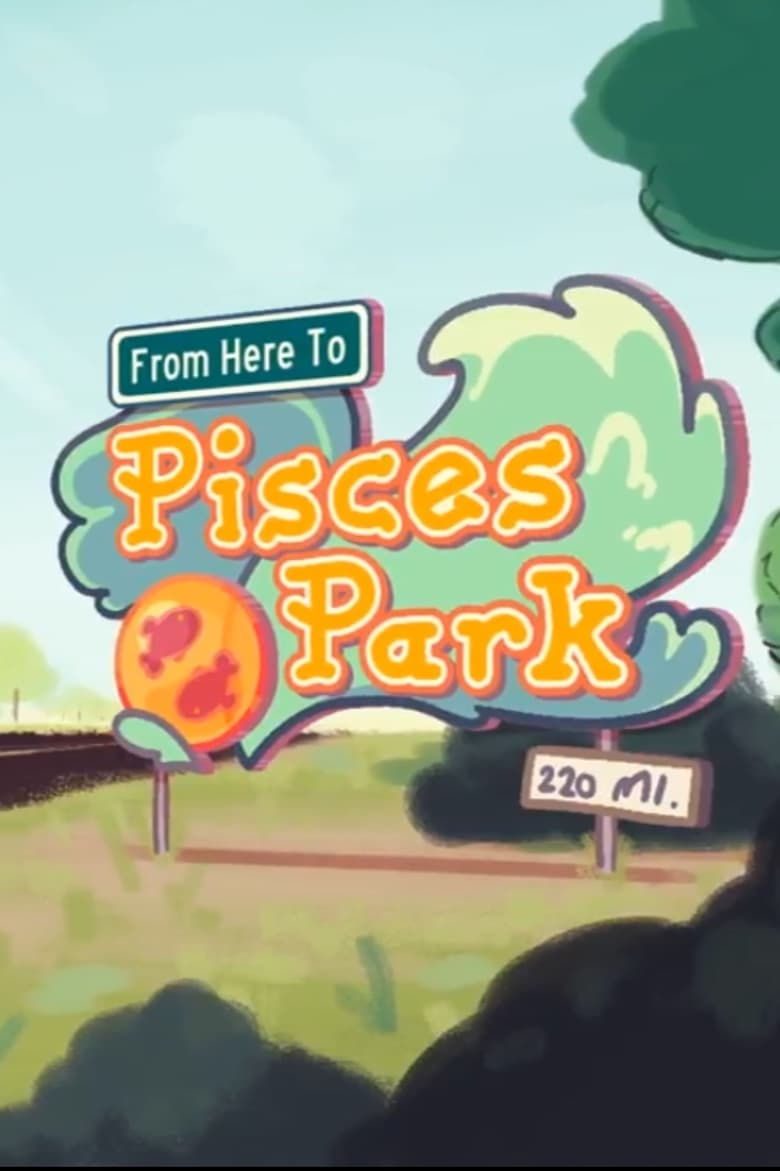 Poster of From Here to Pisces Park