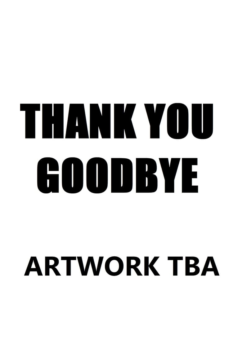 Poster of Thank You, Goodbye