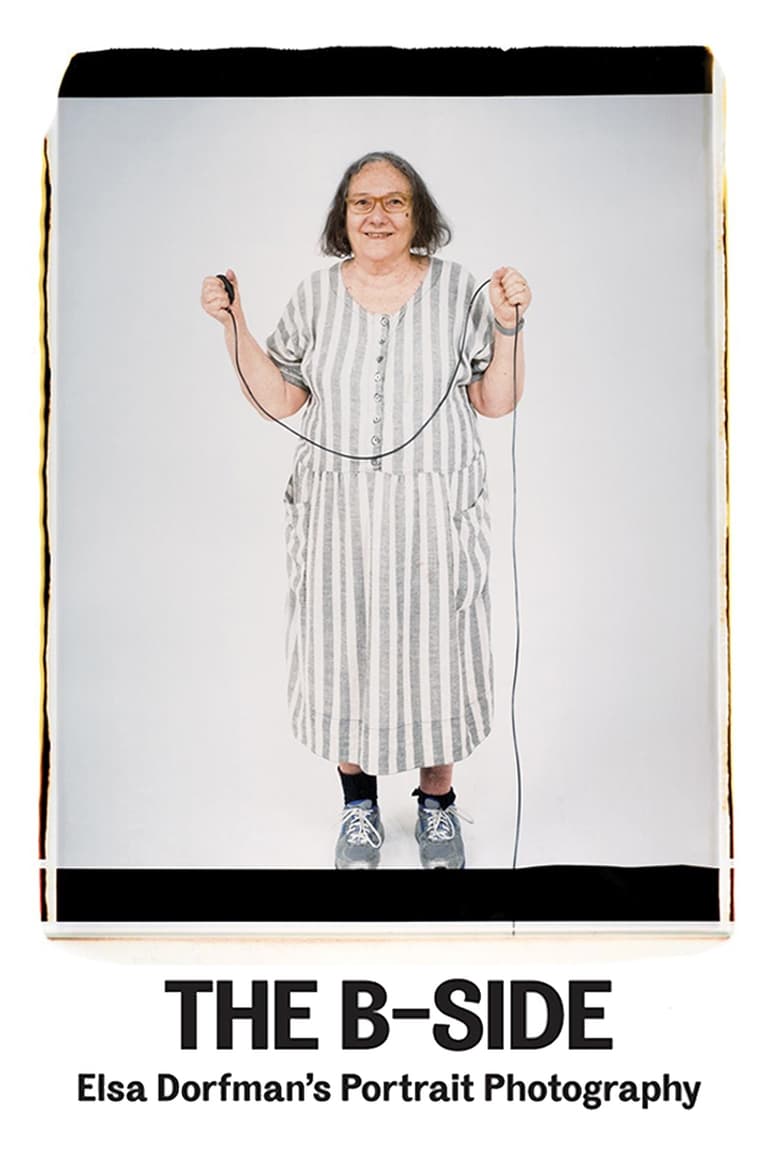 Poster of The B-Side: Elsa Dorfman's Portrait Photography