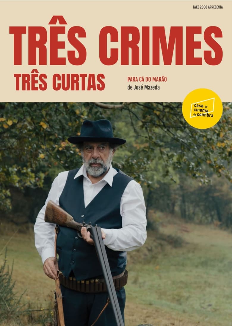 Poster of Três Crimes, Três Curtas