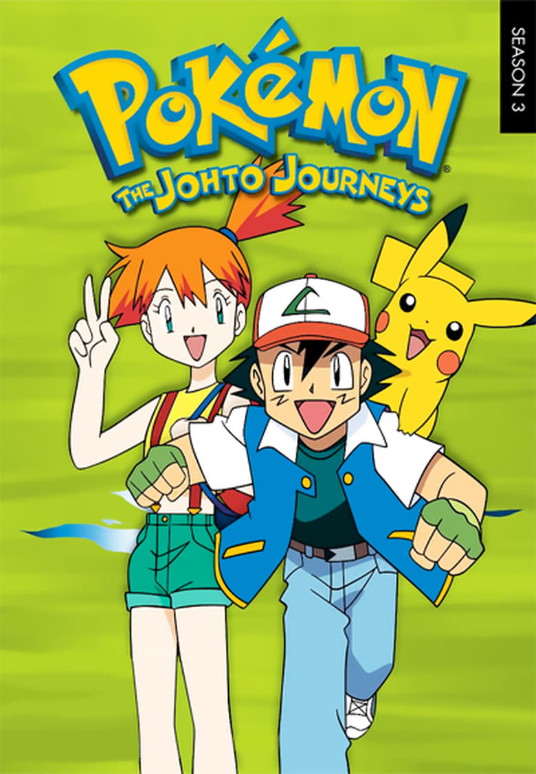 Poster of Episodes in Pokémon - The Johto Journeys - The Johto Journeys