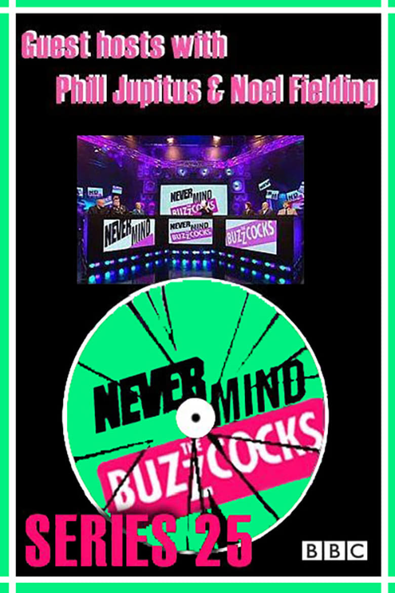 Poster of Episodes in Never Mind The Buzzcocks - Season 25 - Season 25