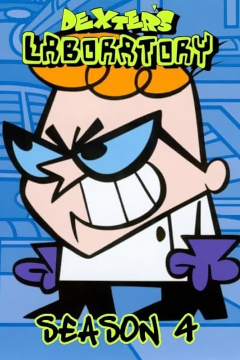 Poster of Episodes in Dexter's Laboratory - Season 4 - Season 4