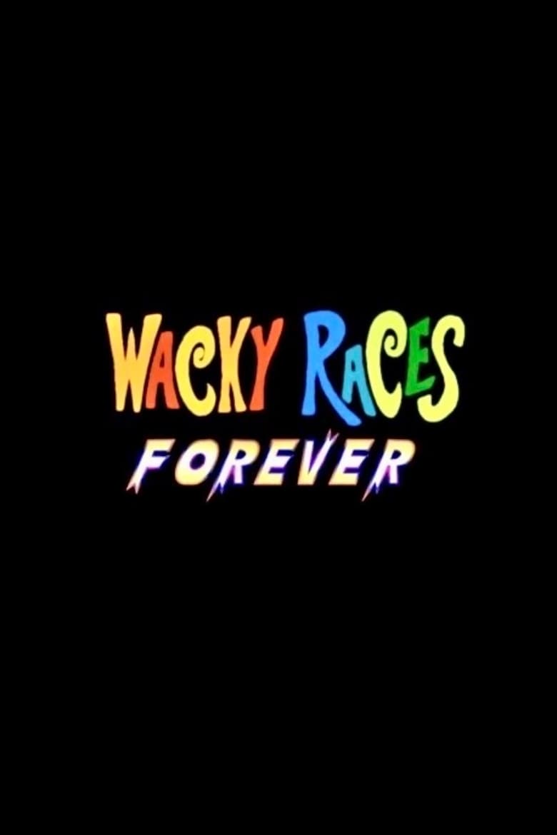 Poster of Wacky Races Forever