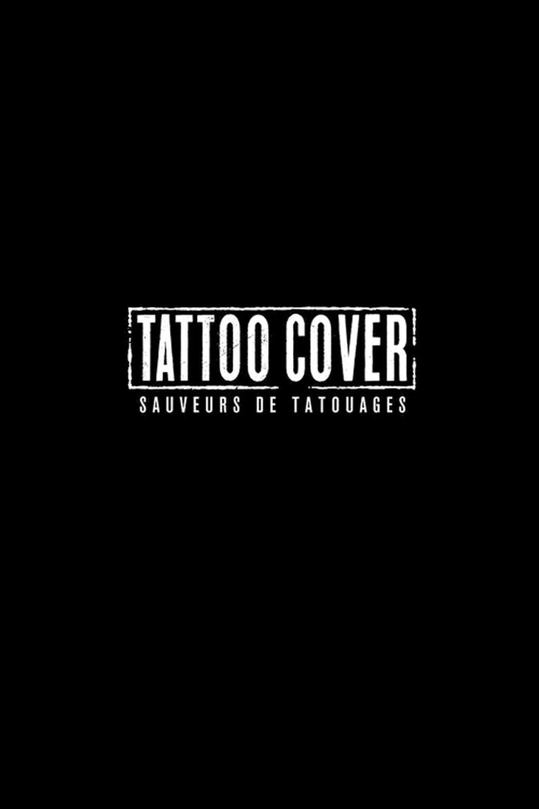 Poster of Cast and Crew in Tattoo Cover   Sauveurs De Tatouages - Season 3 - Episode 8 - Episode 8