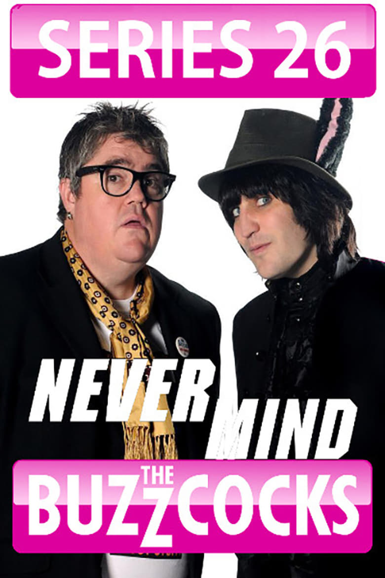 Poster of Episodes in Never Mind The Buzzcocks - Season 26 - Season 26