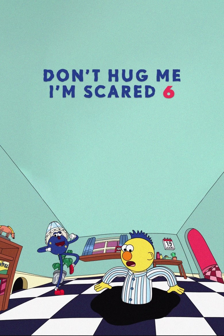 Poster of Don't Hug Me I'm Scared 6