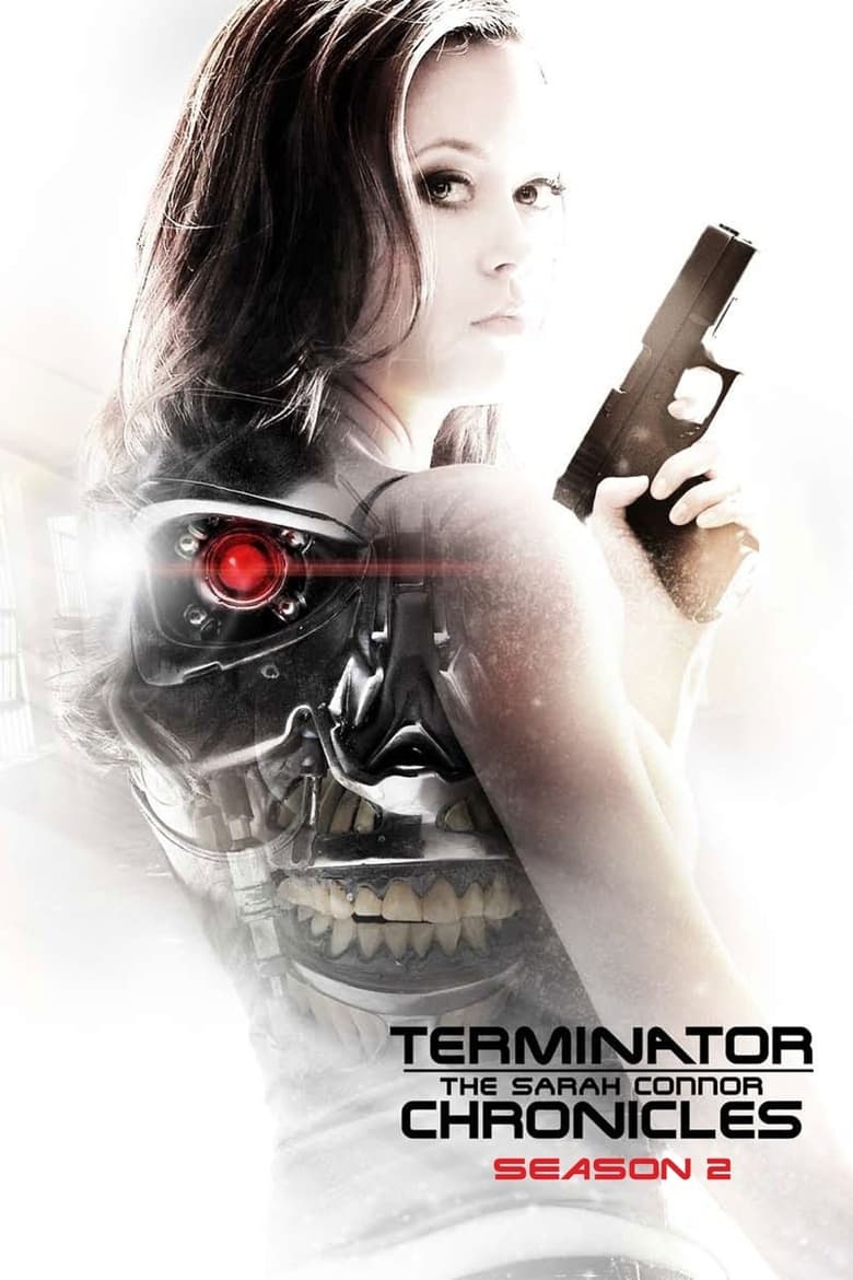 Poster of Episodes in Terminator  The Sarah Connor Chronicles - Season 2 - Season 2