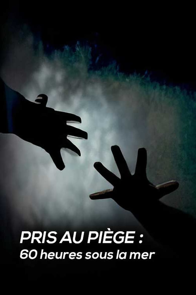 Poster of Pris au piège : 60 heures sous la mer