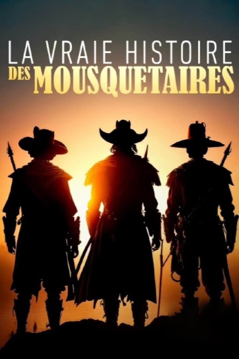 Poster of La Vraie Histoire des Mousquetaires