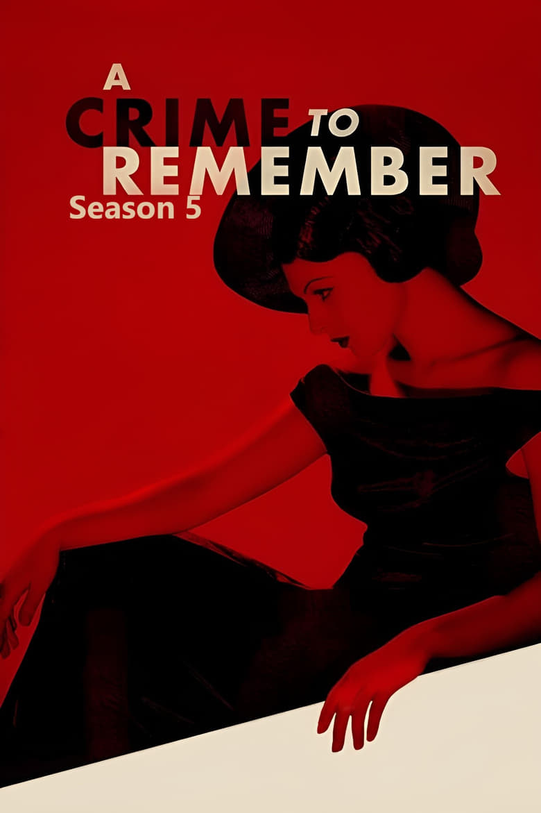 Poster of Episodes in A Crime To Remember - Season 5 - Season 5