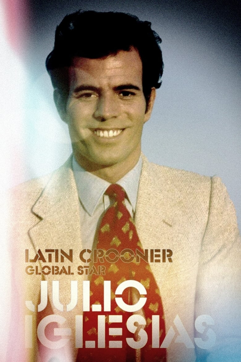 Poster of Julio Iglesias: Latin Crooner, Global Star