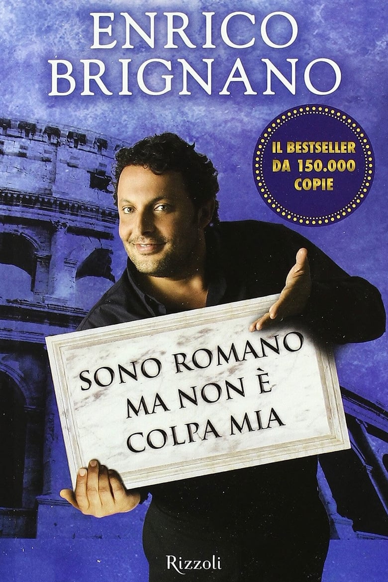 Poster of Enrico Brignano: Sono romano ma non è colpa mia