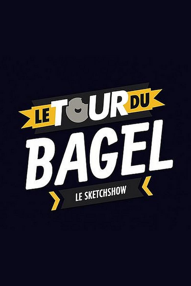 Poster of Le Tour du Bagel