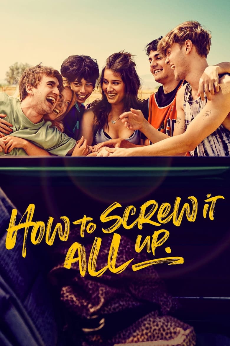 Poster of Episodes in How To Screw It All Up - Season 1 - Season 1