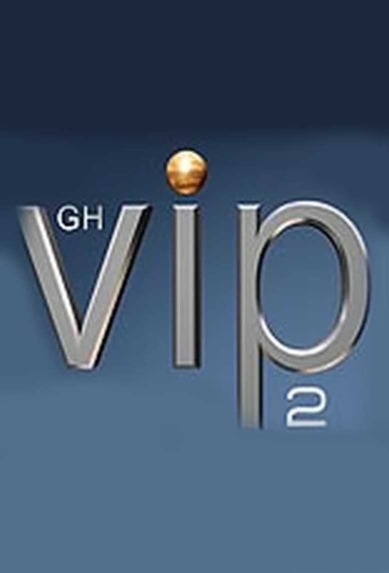 Poster of Episodes in Gran Hermano VIP - Season 2 - Season 2