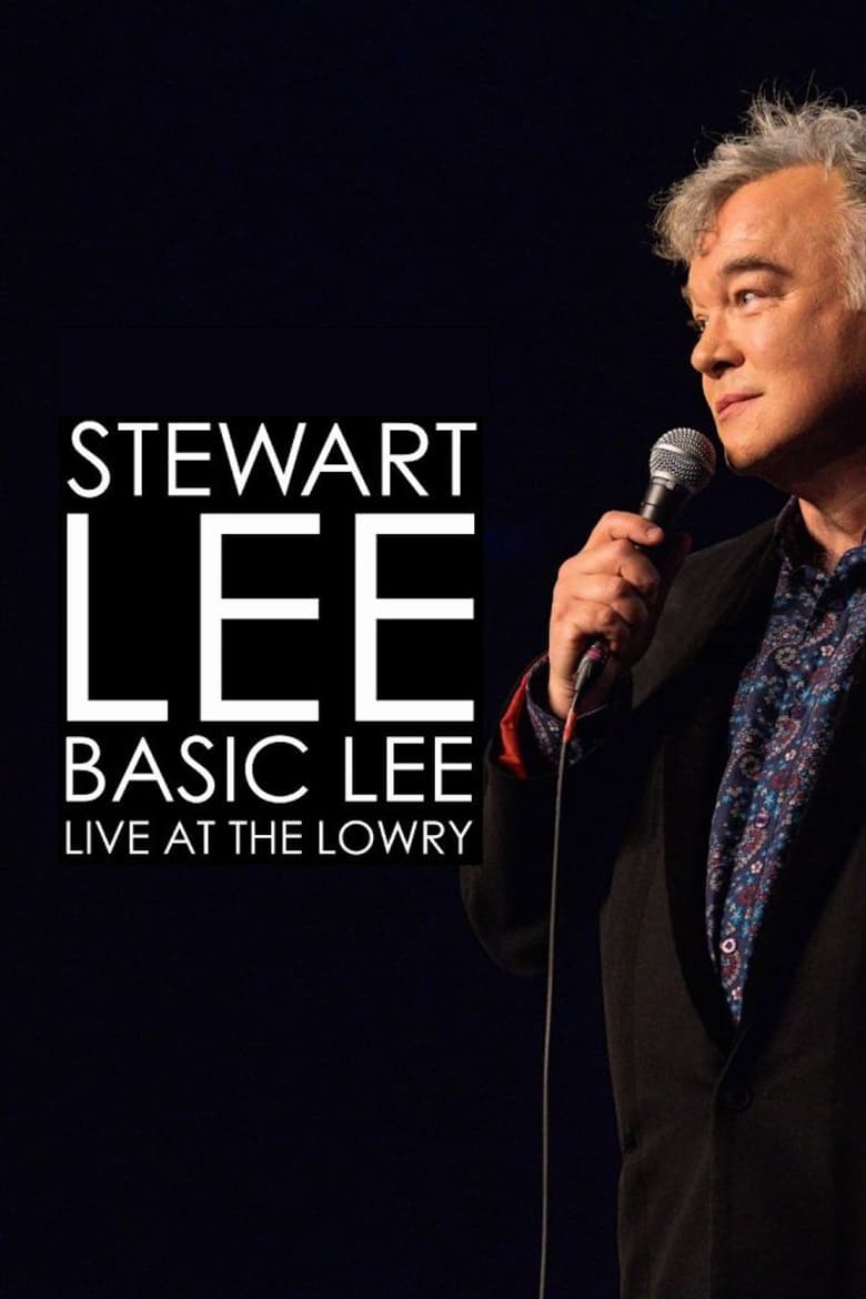 Poster of Stewart Lee, Basic Lee: Live at The Lowry