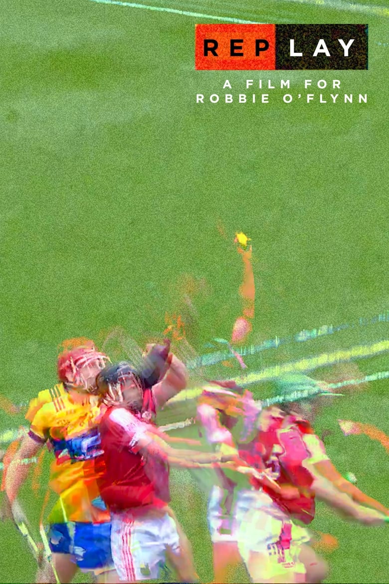 Poster of Replay: a film for Robbie O'Flynn