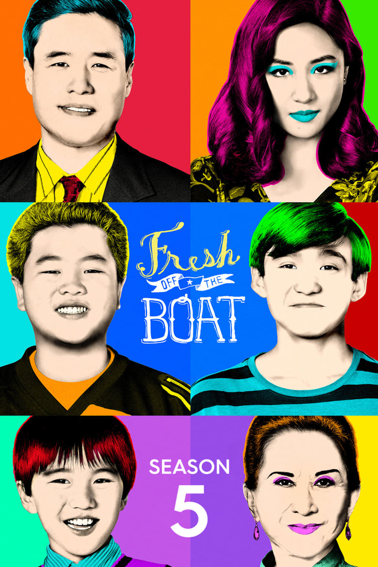 Poster of Episodes in Fresh Off The Boat - Season 5 - Season 5