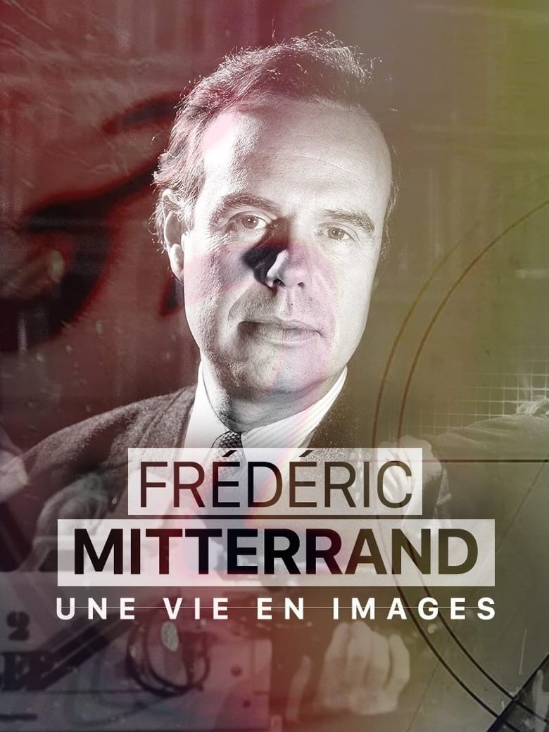 Poster of Frédéric Mitterrand, une vie en images