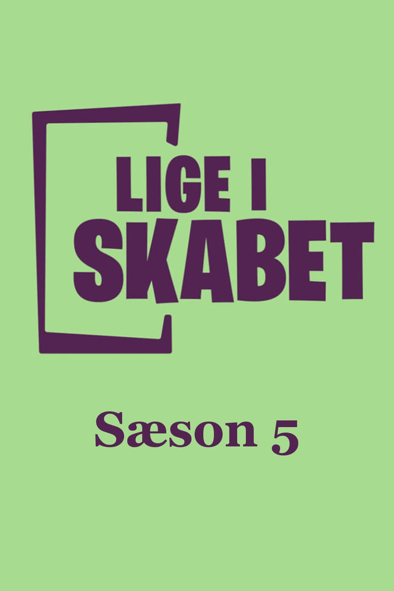 Poster of Episodes in Lige I Skabet - Season 5 - Season 5