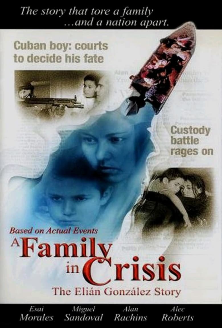 Poster of A Family in Crisis: The Elian Gonzales Story