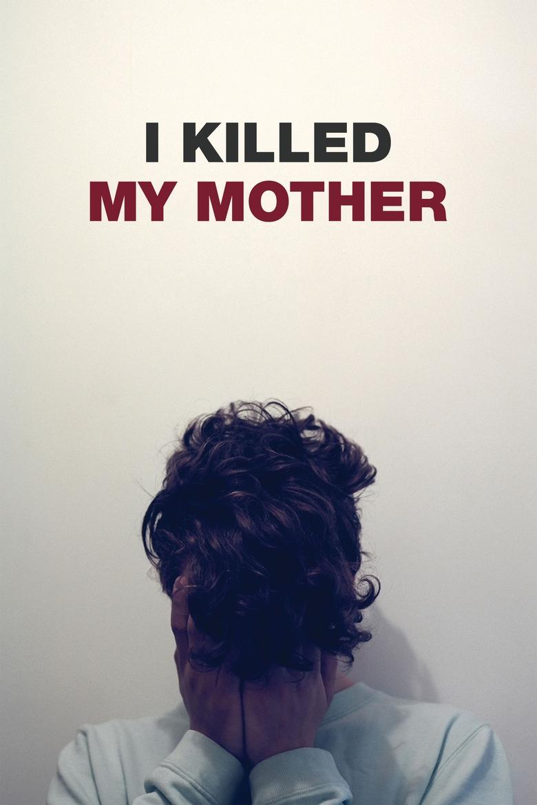 Poster of I Killed My Mother