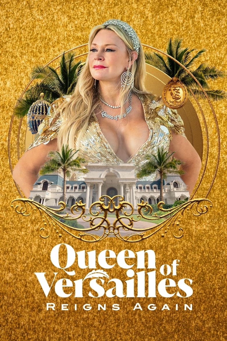 Poster of Episodes in Queen Of Versailles Reigns Again - Season 1 - Season 1