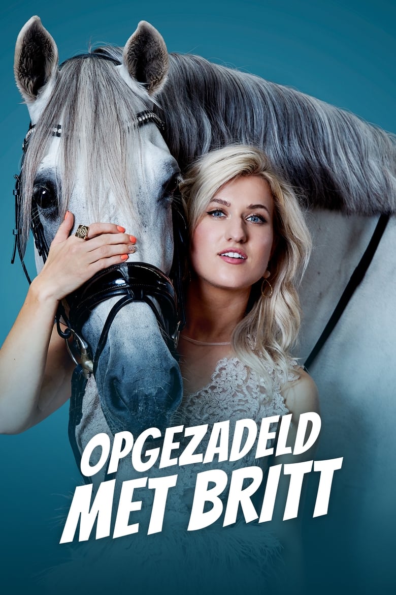 Poster of Episodes in Opgezadeld Met Britt - Season 1 - Season 1