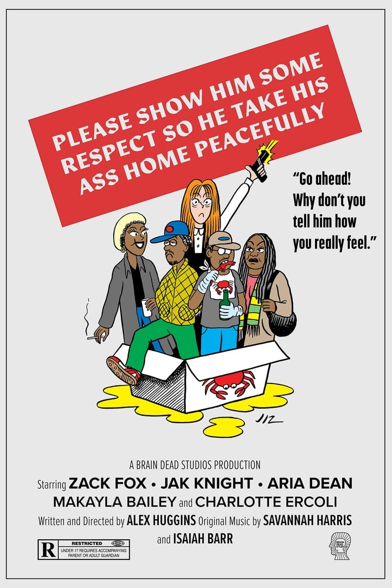 Poster of Please Show Him Some Respect So He Take His Ass Home Peacefully