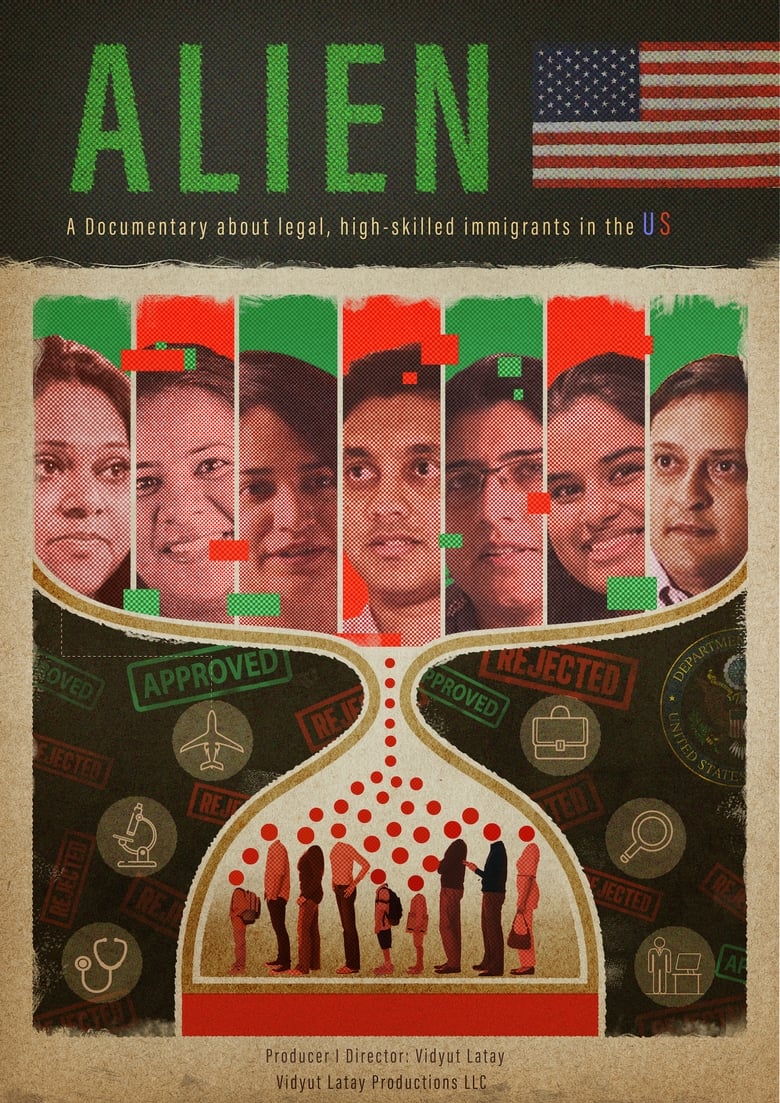 Poster of Alien: A Documentary about legal, high-skilled immigrants in the US