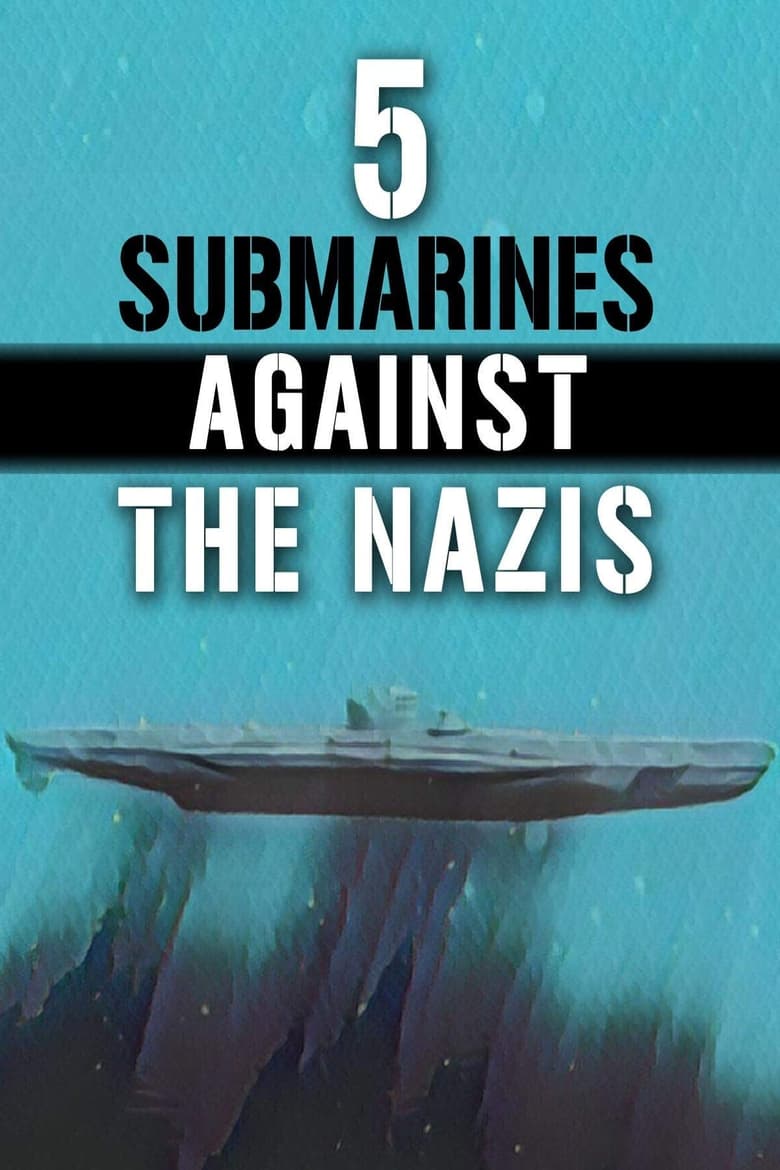 Poster of 5 Submarines Against the Nazis