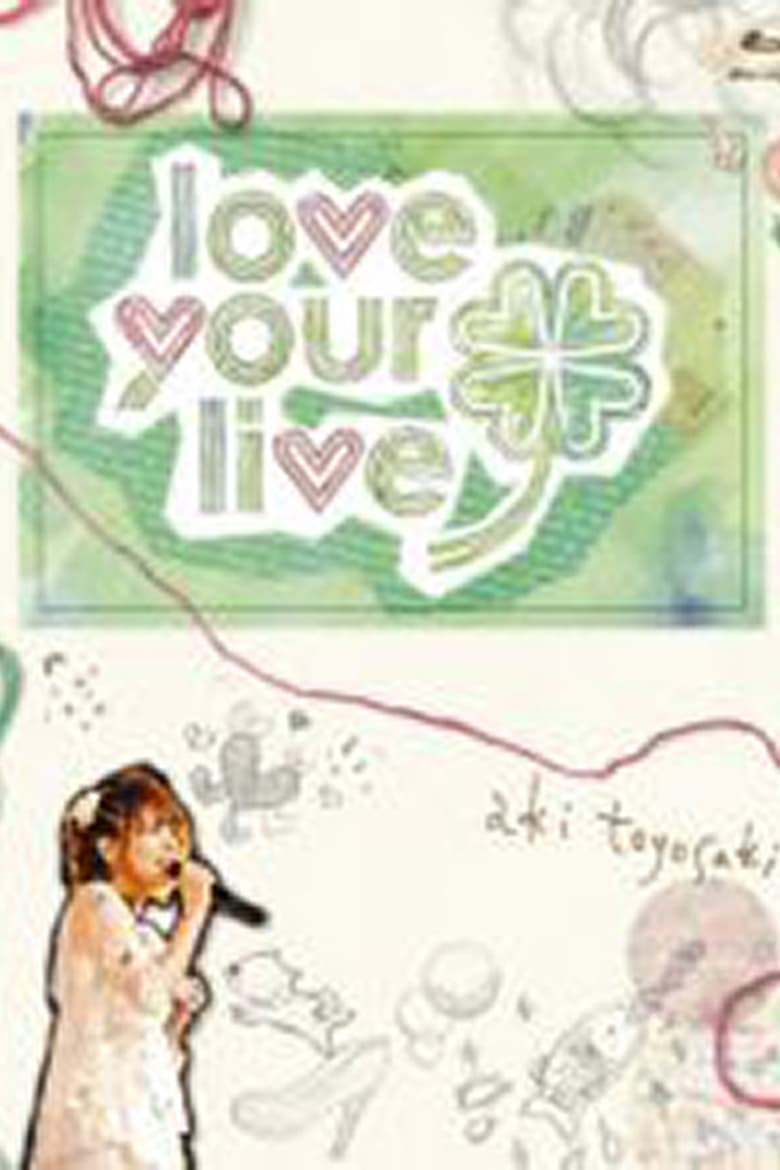 Poster of 豊崎愛生ファーストコンサートツアー　"love your live"