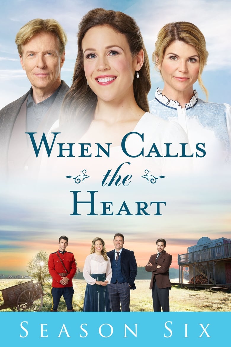 Poster of Episodes in When Calls The Heart - Season 6 - Season 6