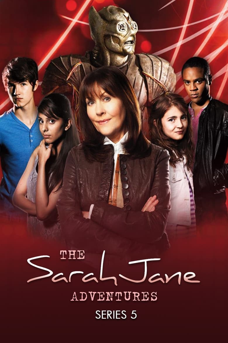 Poster of Episodes in The Sarah Jane Adventures - Series 5 - Series 5