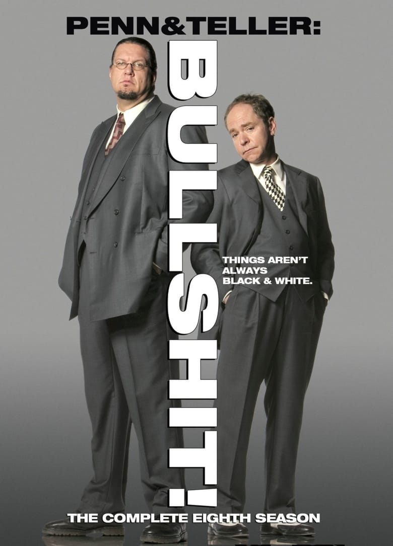 Poster of Episodes in Penn & Teller  Bull! - Season 8 - Season 8