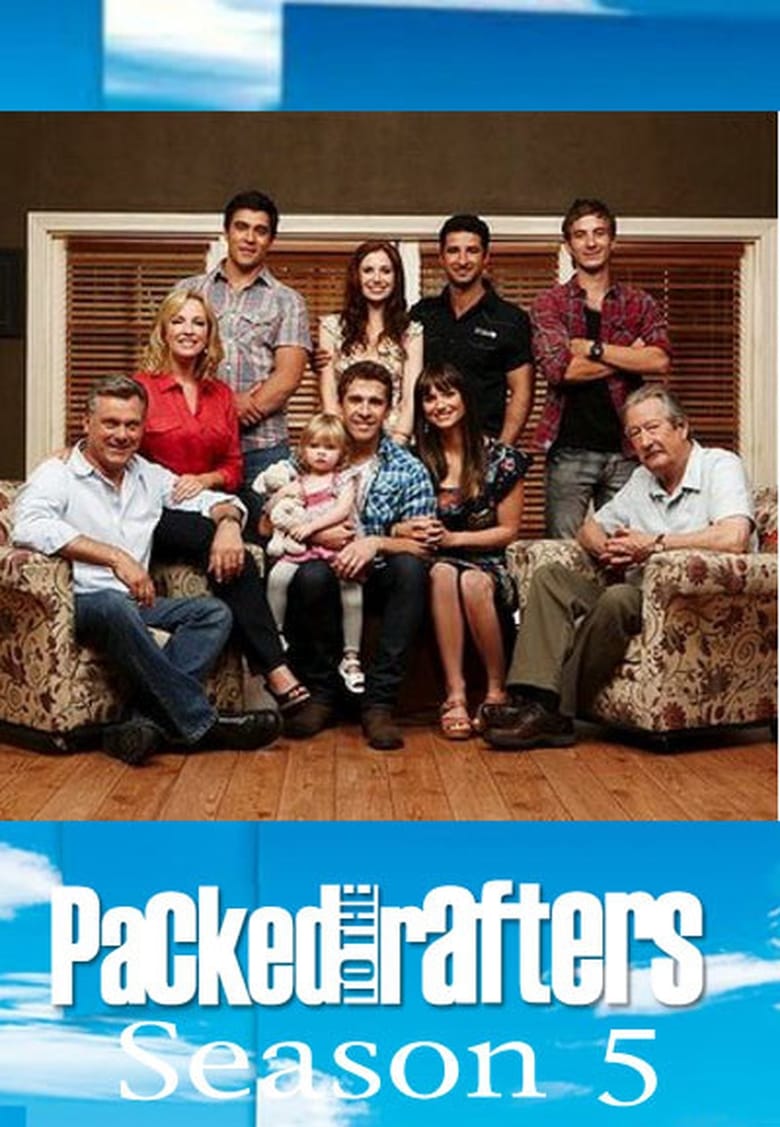 Poster of Episodes in Packed To The Rafters - Season 5 - Season 5