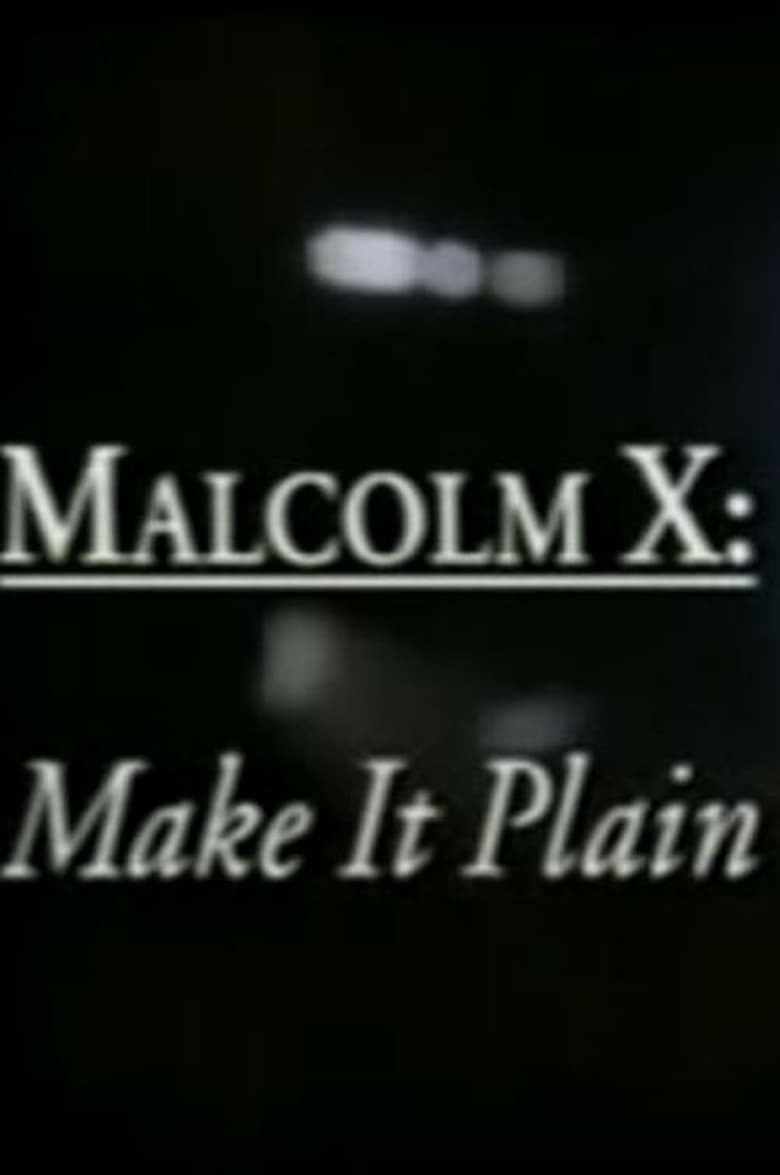 Poster of Malcolm X: Make It Plain