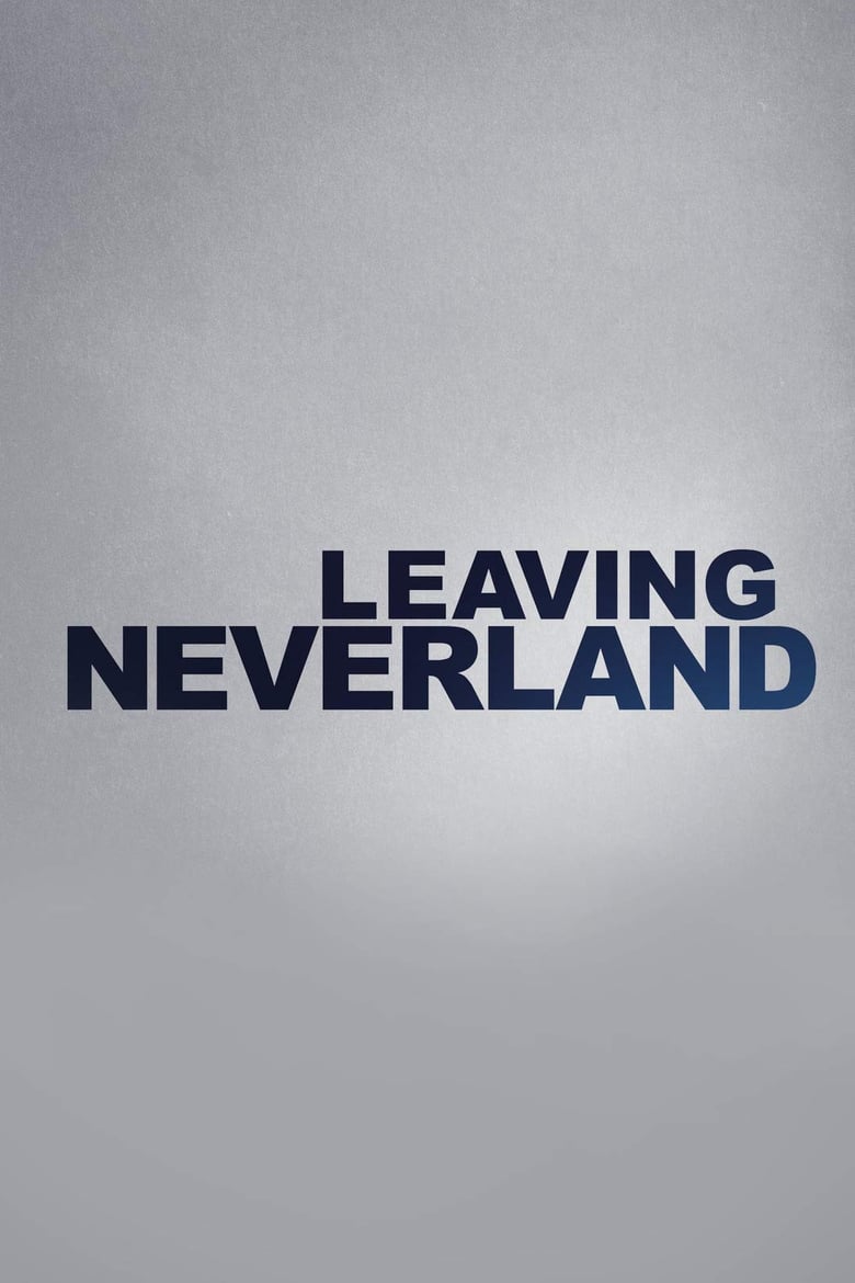 Poster of Episodes in Leaving Neverland - Season 1 - Season 1