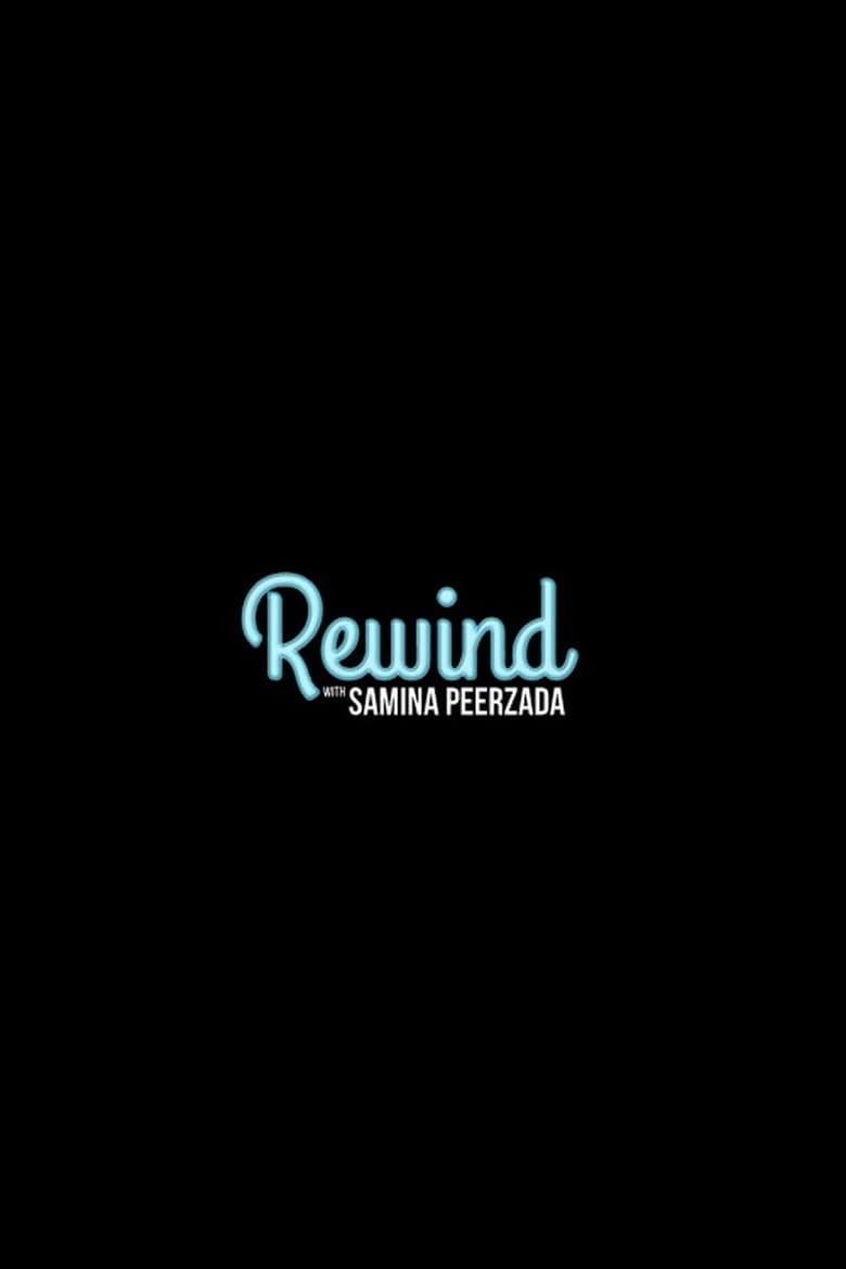 Poster of Episodes in Rewind With Samina Peerzada - Rewind - Rewind