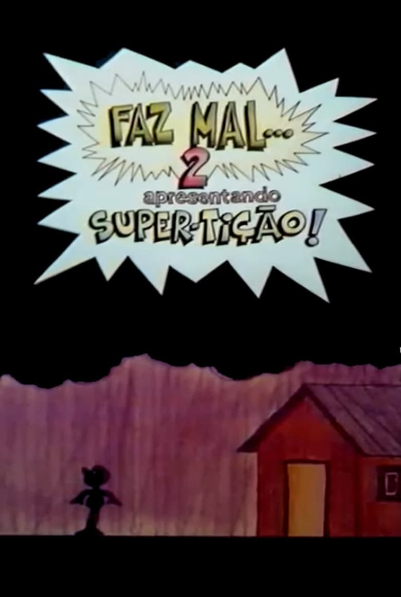 Poster of Faz Mal 2: Super-Tição